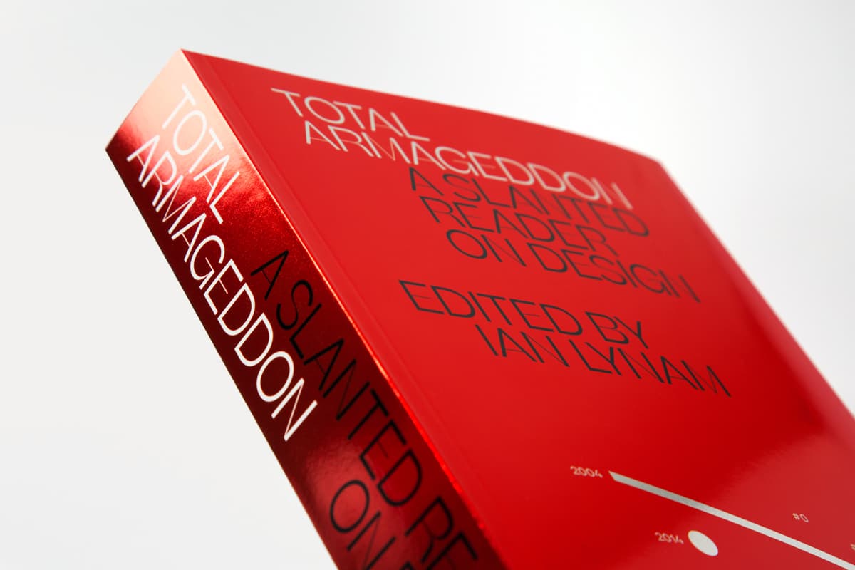 TOTAL ARMAGEDDON — A Slanted Reader on Design